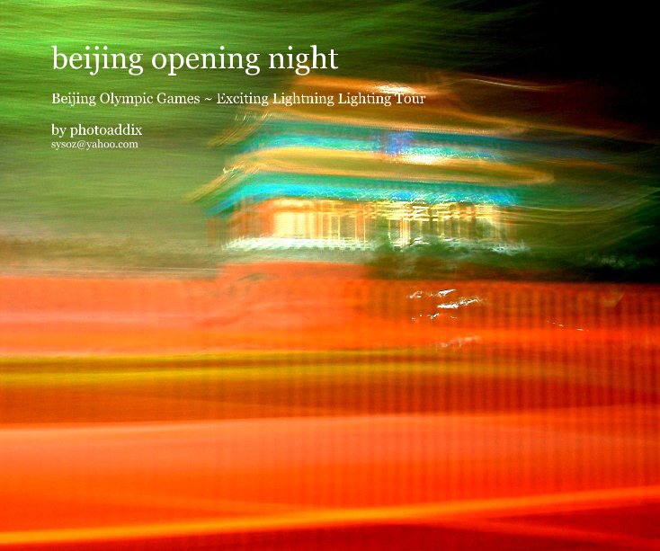 View beijing opening night by photoaddix sysoz@yahoo.com