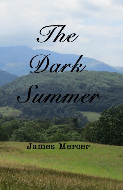View The Dark Summer by James Mercer