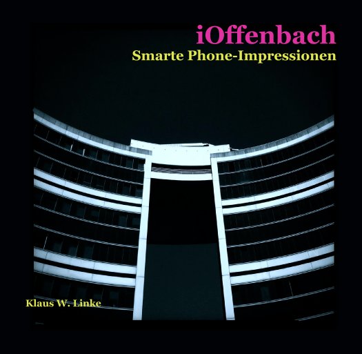 View iOffenbach
Smarte Phone-Impressionen by Klaus W. Linke