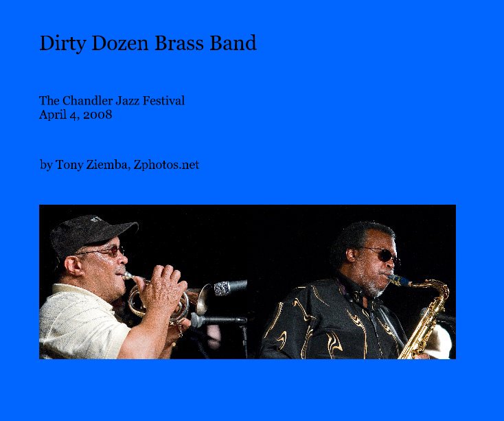 View Dirty Dozen Brass Band by Tony Ziemba, Zphotos.net