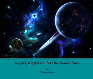 Sniggles, Wiggles and Fuzz the Cosmic Fairy. book cover