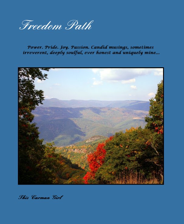 View Freedom Path by This Carman Girl