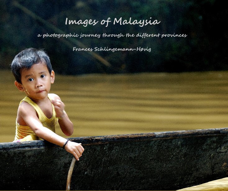 Bekijk Images of Malaysia op Frances Schlingemann-Hovig