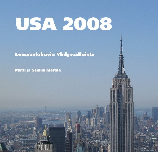 View Travel USA 2008 by Matti ja Samuli Mattila