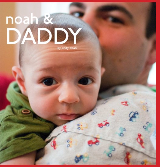 View noah & DADDY by andy dean