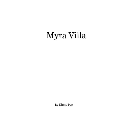 View Myra Villa by Kirsty Pye