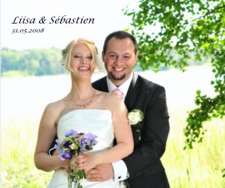 Liisa & Sebastien 31.05.2008 book cover