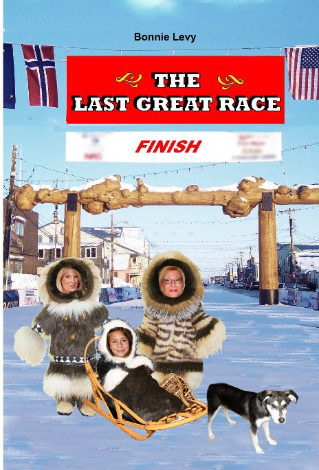 View THE LAST GREAT RACE by Bonnie levy