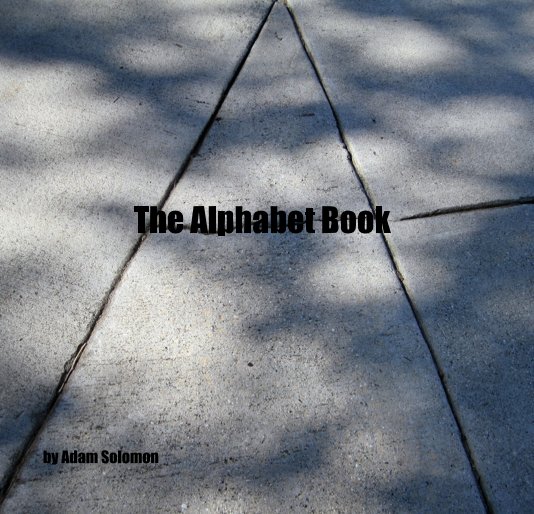 The Alphabet Book nach Adam Solomon anzeigen