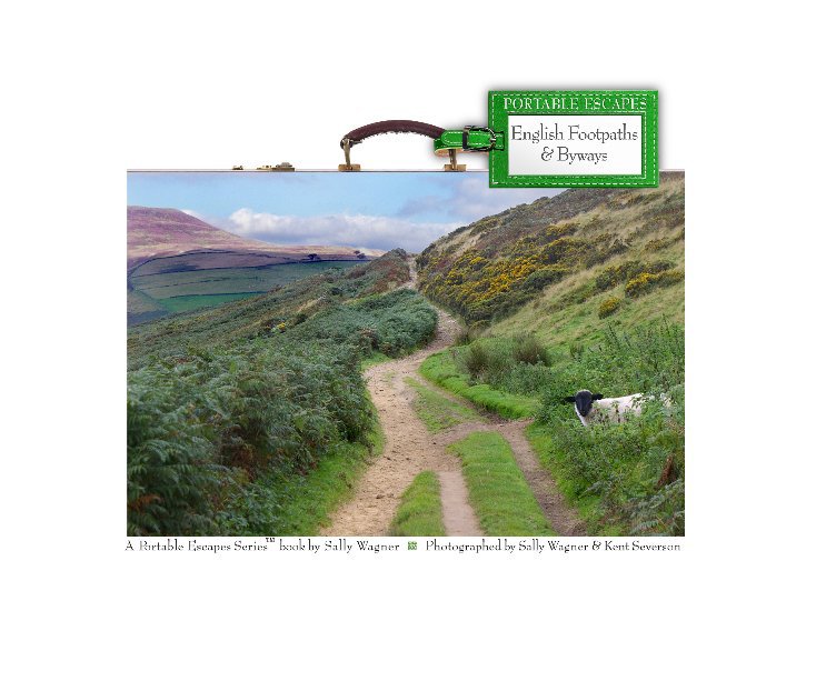 Ver English Footpaths & Byways por Sally Wagner
Photography by Sally Wagner and Kent Severson