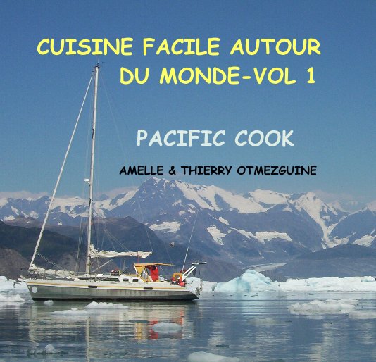 View CUISINE FACILE AUTOUR DU MONDE-VOL 1 by AMELLE & THIERRY OTMEZGUINE