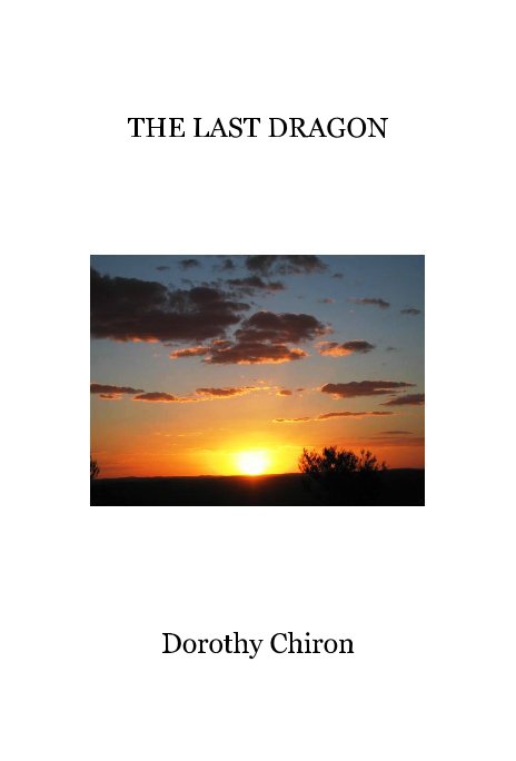 View THE LAST DRAGON by Dorothy Chiron