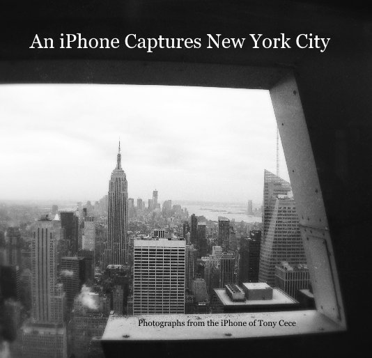 View An iPhone Captures New York City by Tony Cece