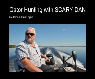 Gator Hunting with SCARY DAN book cover