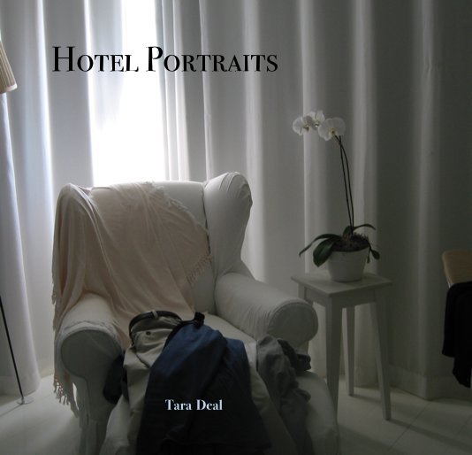 View Hotel Portraits by Tara Deal