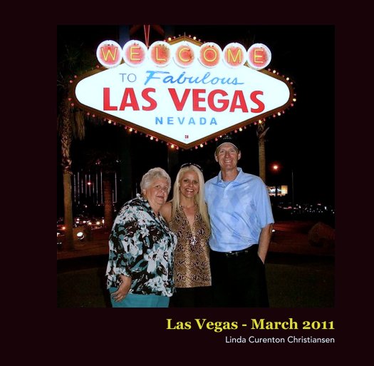 View Las Vegas - March 2011 by Linda Curenton Christiansen
