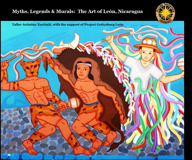 View Myths, Legends & Murals: The Art of León, Nicaragua by PGL