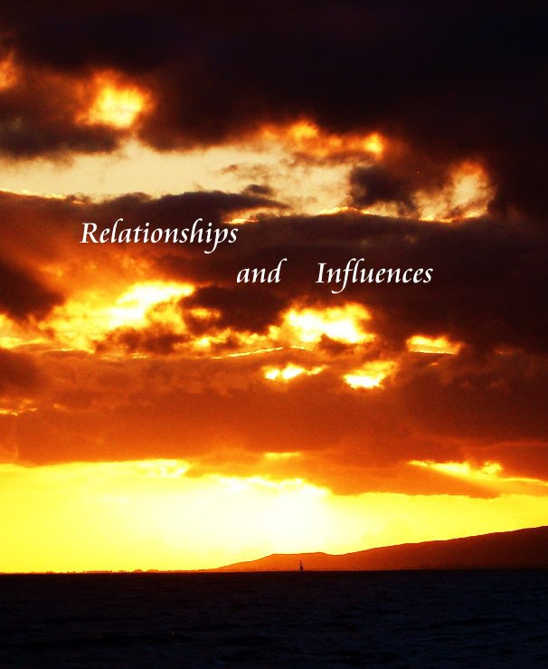 View Relationships and Influences by Kimberly Jean Acker