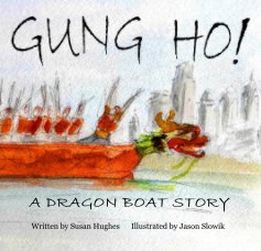 Gung Ho! A Dragon Boat Story book cover