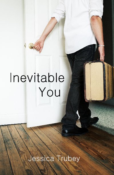 View Inevitable You by Jessica Trubey