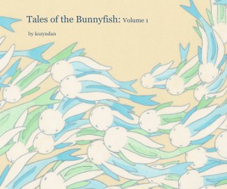 Tales of the Bunnyfish: Volume 1 book cover