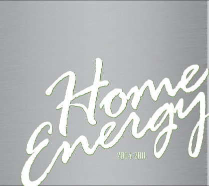 Home Energy LLC 2004-2011 book cover