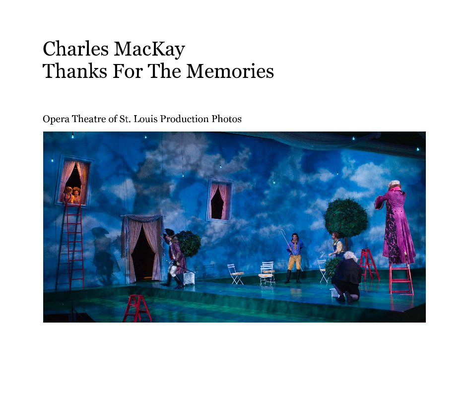 Ver Thanks For The Memories por J. David Levy, Opera Theatre of St. Louis production department photographer