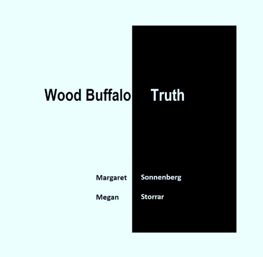 Ver Wood Buffalo Truth por Margaret Sonnenberg