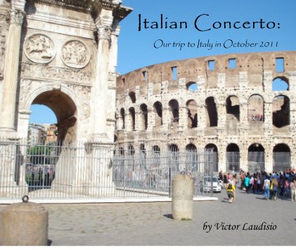 Italian Concerto: Our trip to Italy in October 2011 book cover