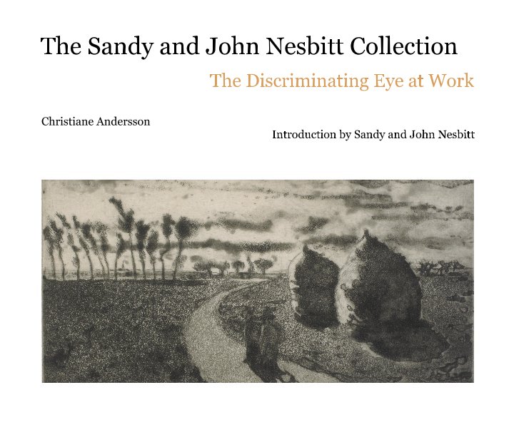 View The Sandy and John Nesbitt Collection by Christiane Andersson Introduction by Sandy and John Nesbitt