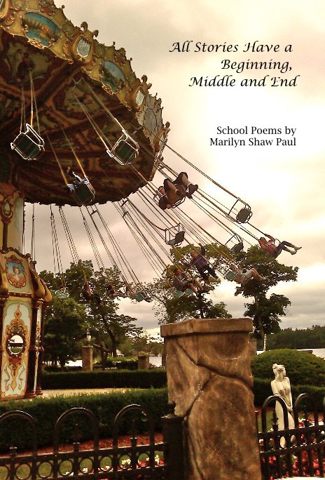 View All Stories Have a Beginning, Middle and End by Marilyn Shaw Paul