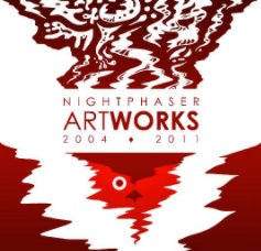NightPhaser ARTWORKS (2004-2011) book cover