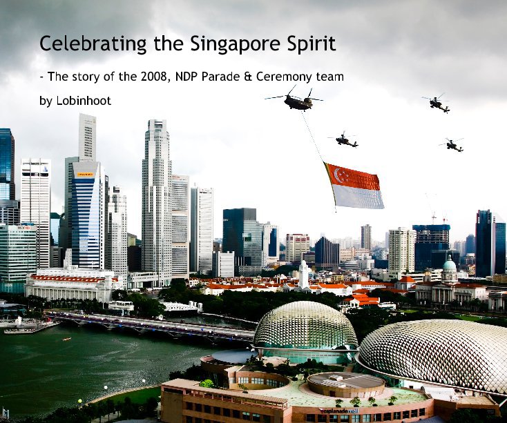 View Celebrating the Singapore Spirit by Lobinhoot