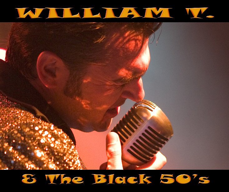 View William T. & The Black 50's by Paolo Musella