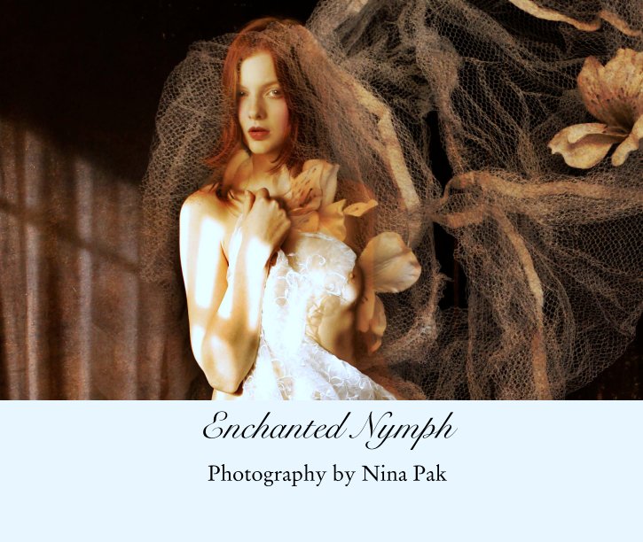 View Enchanted Nymph by Photography by Nina Pak