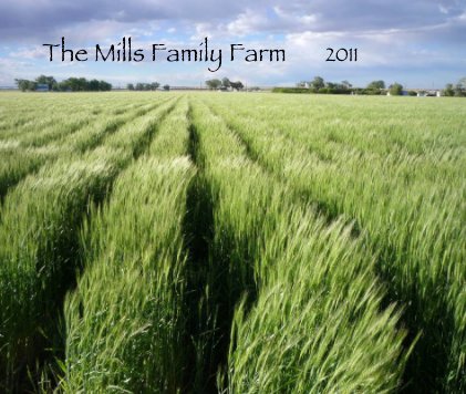 The Mills Family Farm 2011 book cover