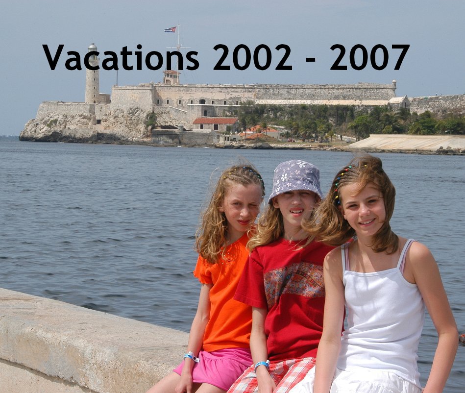 View Vacations 2002 - 2007 by dweerden
