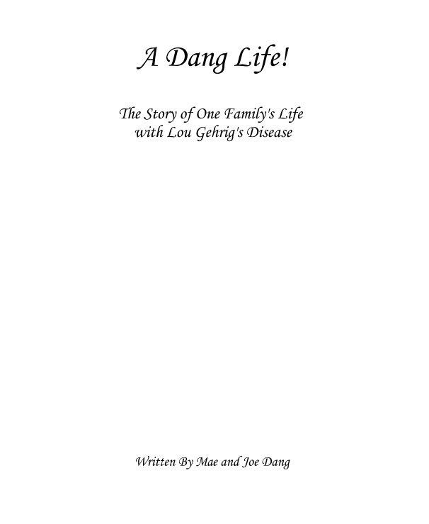 View A Dang Life! by Written By Mae and Joe Dang