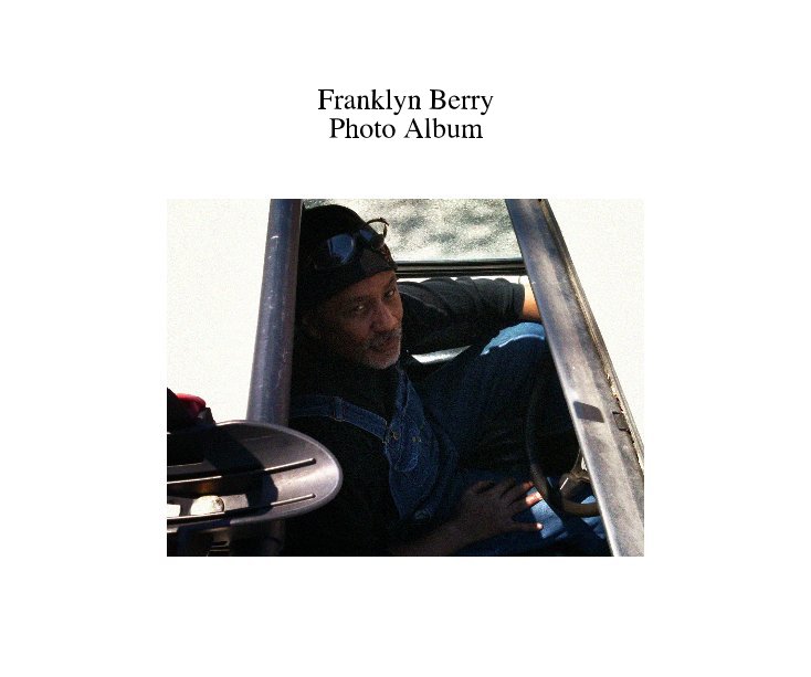View Franklyn Berry Photo Album by chris_colby