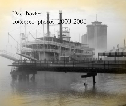 Pat Burke: collected photos 2003-2008 book cover