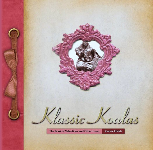 Ver Klassic Koalas: The Book of Valentines and Other Loves por Joanne Ehrich