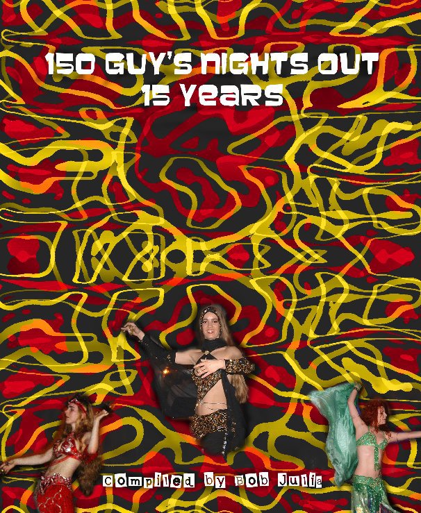 Ver 150 Guys Nights Out por AcidBobJ