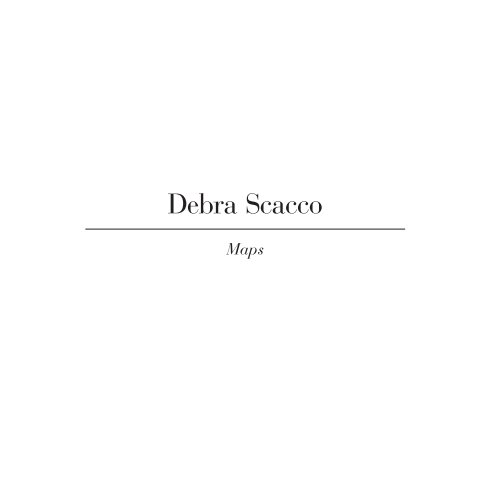 View Debra Scacco / Maps by Marine Contemporary