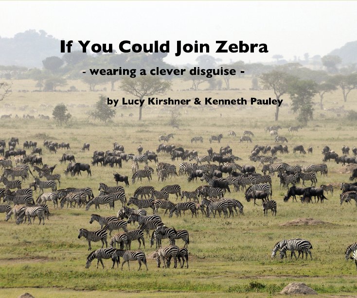 View If You Could Join Zebra by Lucy Kirshner & Kenneth Pauley