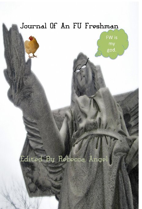 View Journal Of An FU Freshman by Edited By Rebecca Angel