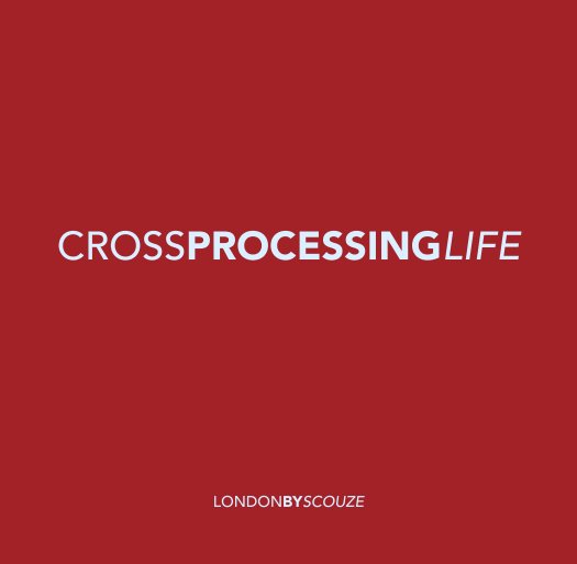 Ver CROSSPROCESSINGLIFE por LONDONBYSCOUZE