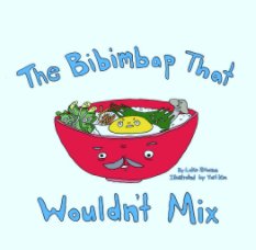 The Bibimbap That Wouldn't Mix book cover