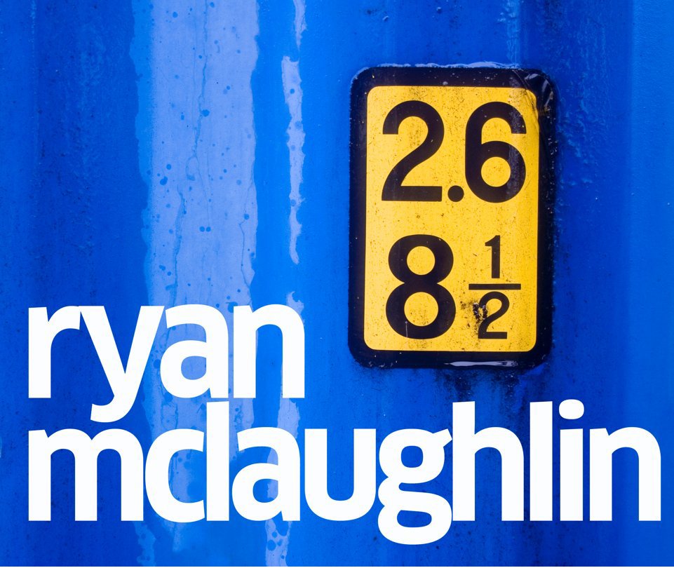 View ryan mclaughlin by Ryan McLaughlin