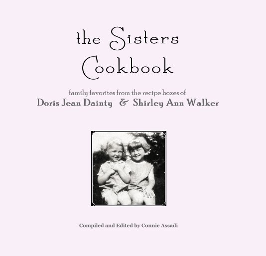 View the Sisters Cookbook by Connie Assadi, Editor