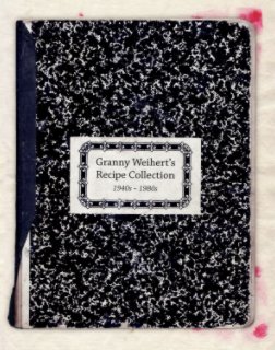 Granny Weihert's Recipe Collection book cover
